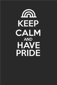 Keep Calm and Have Pride 120 Page Notebook Lined Journal for LGBT Gay Pride Rainbow