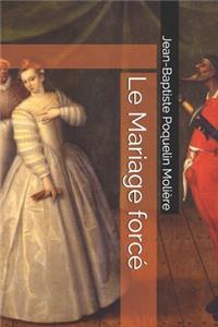 Le Mariage forcé