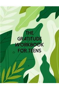 The Gratitude Workbook For Teens
