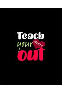 Teach Your Heart Out