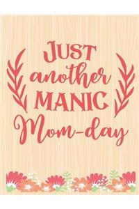 Just Another Manic Mom Day