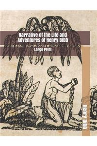 Narrative of the Life and Adventures of Henry Bibb