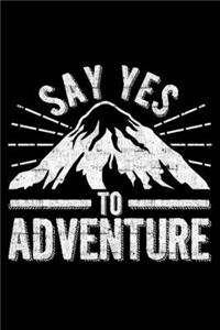 Say Yes To Adventure