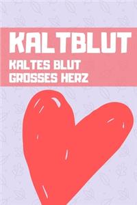 Kaltblut - Kaltes Blut Grosses Herz