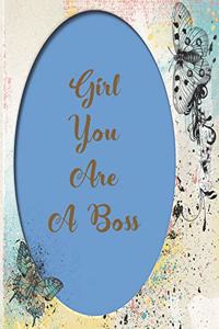 Girl you are a boss