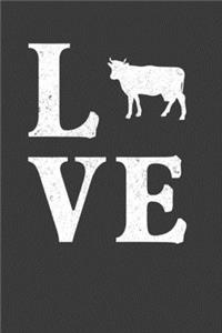 Love: Perfect Notebook For Cow Lover. Cute Cream Paper 6*9 Inch With 100 Pages Notebook For Writing Daily Routine, Journal and Hand Note