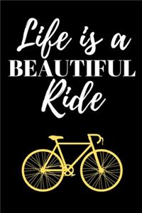 Life is a BEAUTIFUL Ride - BICYCLE JOURNAL