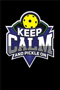 Keep Calm And Pickle On