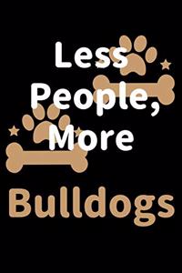 Less People, More Bulldogs