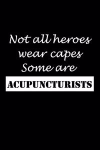 Not All Heroes Wear Capes Some Are Acupuncturists