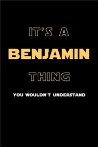 It's A Benjamin Thing, You Wouldn't Understand