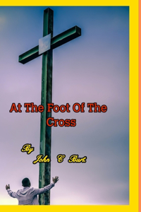 At The Foot Of The Cross.