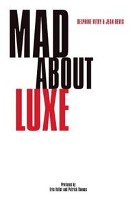 Mad about Luxe