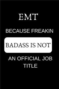 EMT Because Freakin Badass Is Not an Official Job Title