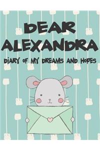 Dear Alexandra, Diary of My Dreams and Hopes
