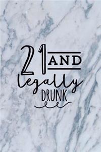 21 and Legally Drunk