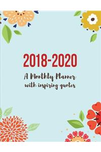 2018-2020 A Monthly Planner with Inspiring Quotes