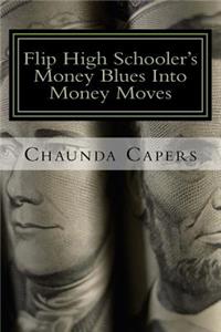 Flip High Schooler's Money Blues Into Money Moves