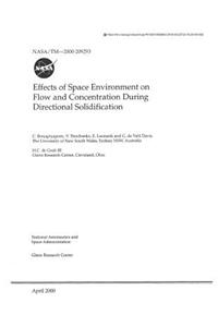 Effects of Space Environment on Flow and Concentration During Directional Solidification