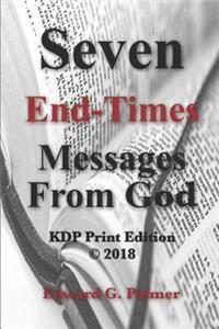 Seven End-Times Messages From God - KDP Print Edition