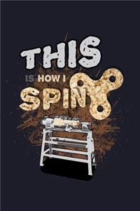 This Is How I Spin