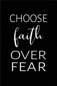 Choose Faith Over Fear