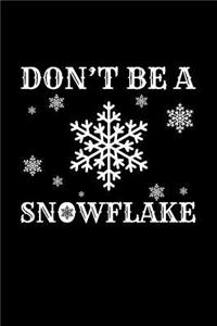 Don't Be a Snowflake