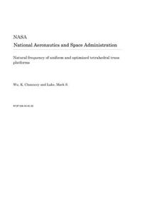 Natural Frequency of Uniform and Optimized Tetrahedral Truss Platforms