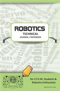 Robotics Technical Journal Notebook - For Stem Students & Robotics Enthusiasts
