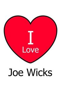 I Love Joe Wicks: Large White Notebook/Journal for Writing 100 Pages, Joe Wicks Gift for Women and Men