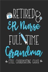 Retired ER Nurse Full Time Grandma Still Coordinating Chaos