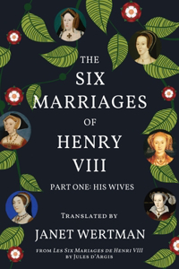 The Six Marriages of Henry VIII