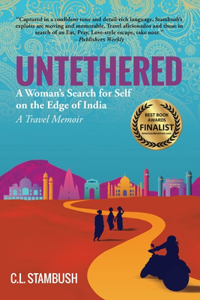 Untethered: A Woman's Search for Self on the Edge of India - A Travel Memoir