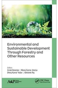 Environmental and Sustainable Development Through Forestry and Other Resources