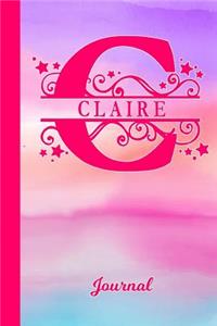 Claire Journal: Letter C Personalized First Name Diary & Writing Notebook Pink Purple Blue Watercolor Cover Daily Diaries for Journalists & Writers Note Taking Writ