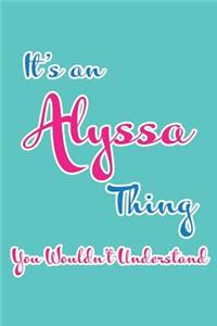 It's an Alyssa Thing You Wouldn't Understand