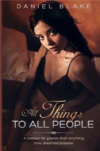 All Things to All People