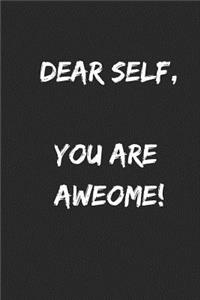 Dear Self, You Are Awesome!