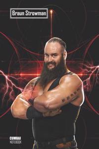 Notebook: Braun Strowman Medium College Ruled Notebook 129 Pages Lined 7 X 10 in (17.78 X 25.4 CM)