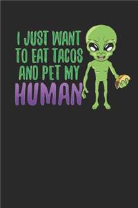I Just Want to Eat Tacos and Pet My Human