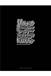 Have More Than You Show, Speak Less Than You Know: Cornell Notes Notebook