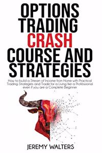 Options Trading Crash Course and Strategies