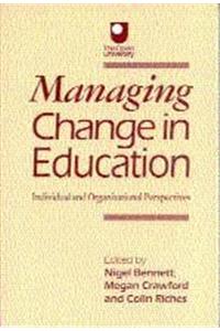 Managing Change in Education: Individual and Organizational Perspectives