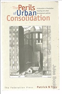 The Perils of Urban Consolidation