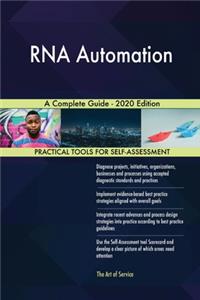 RNA Automation A Complete Guide - 2020 Edition