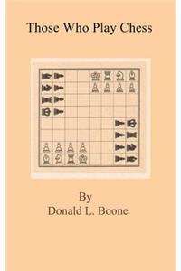 Those who play chess