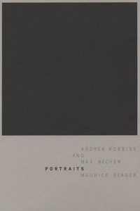 Andrea Robbins & Max Becher: Portraits