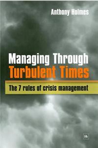 Managing Through Turbulent Times