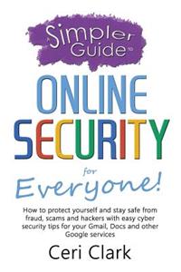 Simpler Guide to Online Security for Everyone