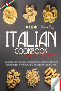 Italian Cookbook The Complete Guide